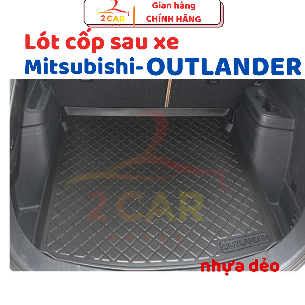 LÓT CỐP xe Outlander 2016 - 2021 - 2022- 2023-2024 chất liệu nhựa dẻo TPO cao cấp, không mùi, dễ vệ sinh