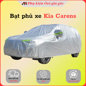 Bạt che phủ xe Kia Carens - Hàng 3 lớp tráng nhôm chống nóng, chống xước, chống nước cao cấp