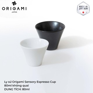[ORIGAMI JAPAN] Ly sứ ORIGAMI Sensory Espresso Cup 80ml không quai