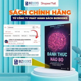 Sách Đánh Thức Não Bộ: Kích Hoạt Năng Lực Tiềm Ẩn Của Não Bộ Để Loại Bỏ Suy Nghĩ Và Hành Vi Tiêu Cực