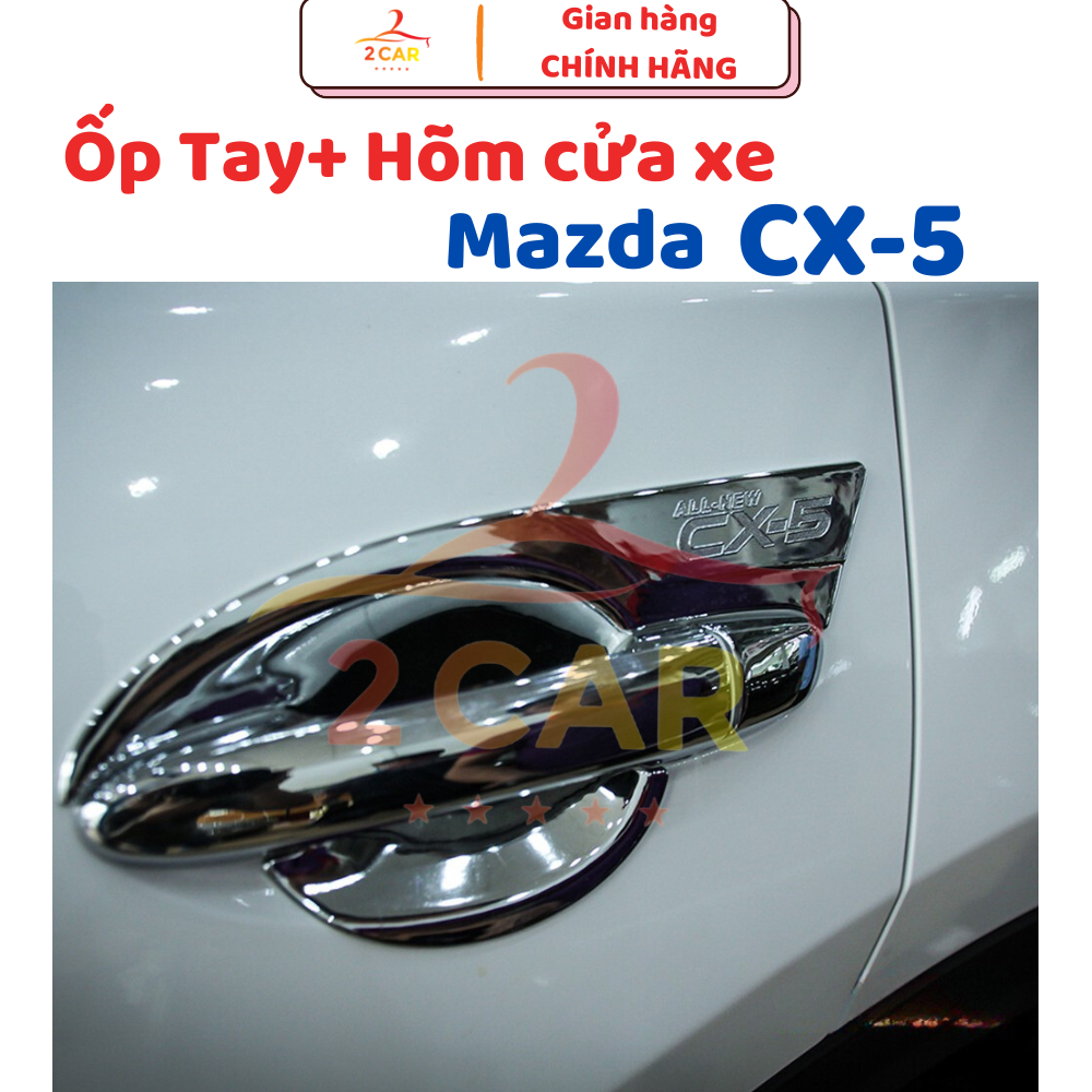 Ốp tay nắm, hõm cửa xe Mazda Cx5, CX-5 2014 - 2017, 2018 - 2025 Nhựa ABS mạ crom cao cấp, bản có khóa từ