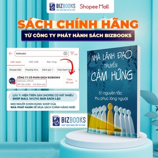 Sách Nhà Lãnh Đạo Truyền Cảm Hứng: 51 Nguyên Tắc Thu Phục Lòng Người - Bizbooks