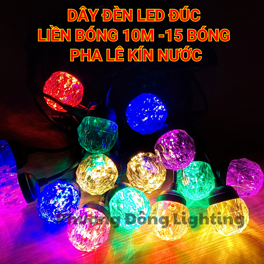 DÂY ĐÈN LED ĐÚC LIỀN ĐUÔI 10M - 15 BÓNG PHA LÊ KÍN NƯỚC TRANG TRÍ NGOÀI TRỜI 220v