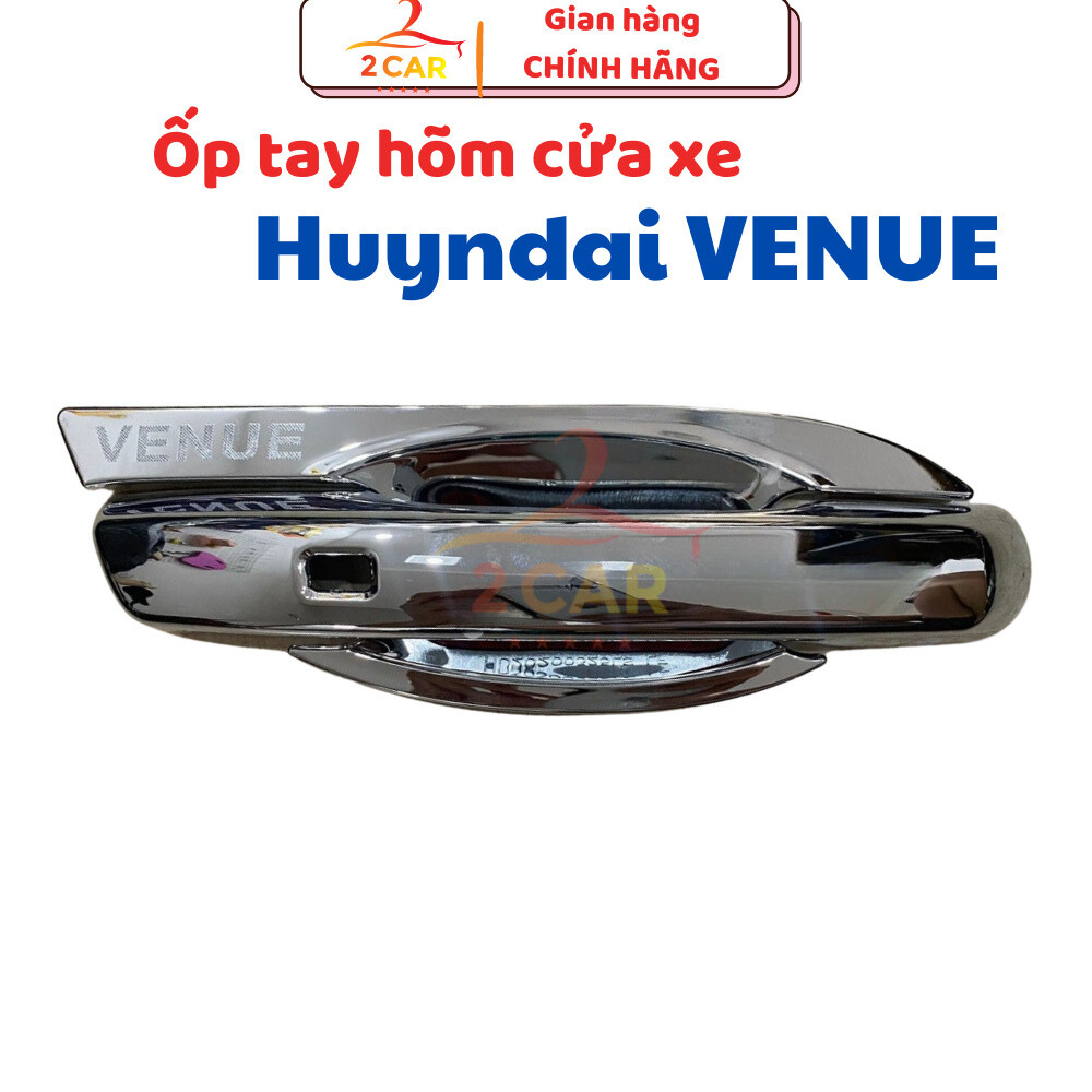 Ốp tay nắm hõm cửa xe Hyundai Venue 2023 2024 2025 Nhựa ABS mạ crom sáng bóng, Giá 1 bộ - 2CAR