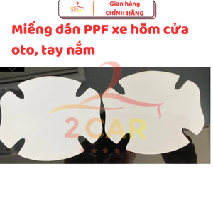 Miếng Dán PPF hõm cửa ô tô, Dán tay nắm cửa, Chống xước hõm cửa, Độ bóng cao, Che phủ vết xước cũ- bộ 4 miếng dán hõm