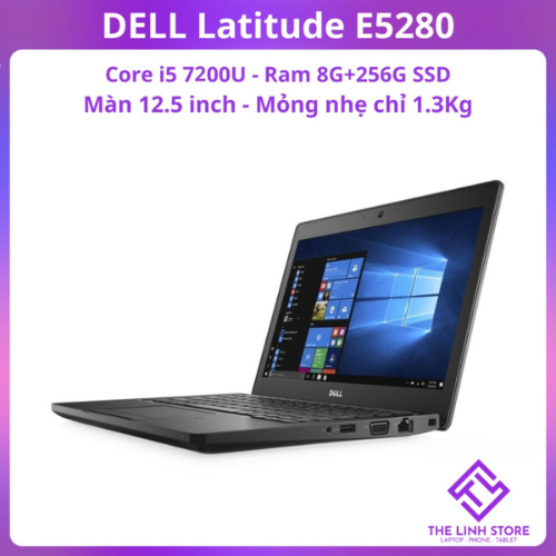 Laptop Dell Latitude E5280 màn 12.5 inch - Core i5 7200u 8G 256G 