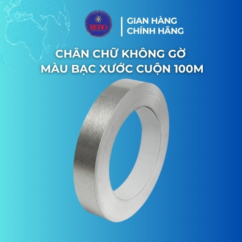 Gáy Uốn Chữ Nổi BEDO Nhôm Phẳng Bạc Xước 0.6mm Cuộn 100m Làm Chữ Nổi Quảng Cáo Cao Cấp