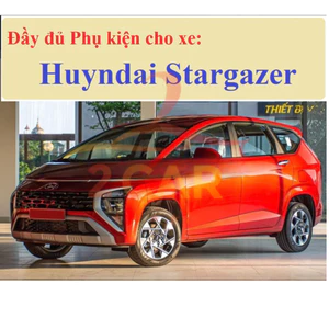 Đầy đủ Phụ kiện xe Stargazer 2022 2023 2024 2025 cần thiết nhất, cập nhật mới nhất