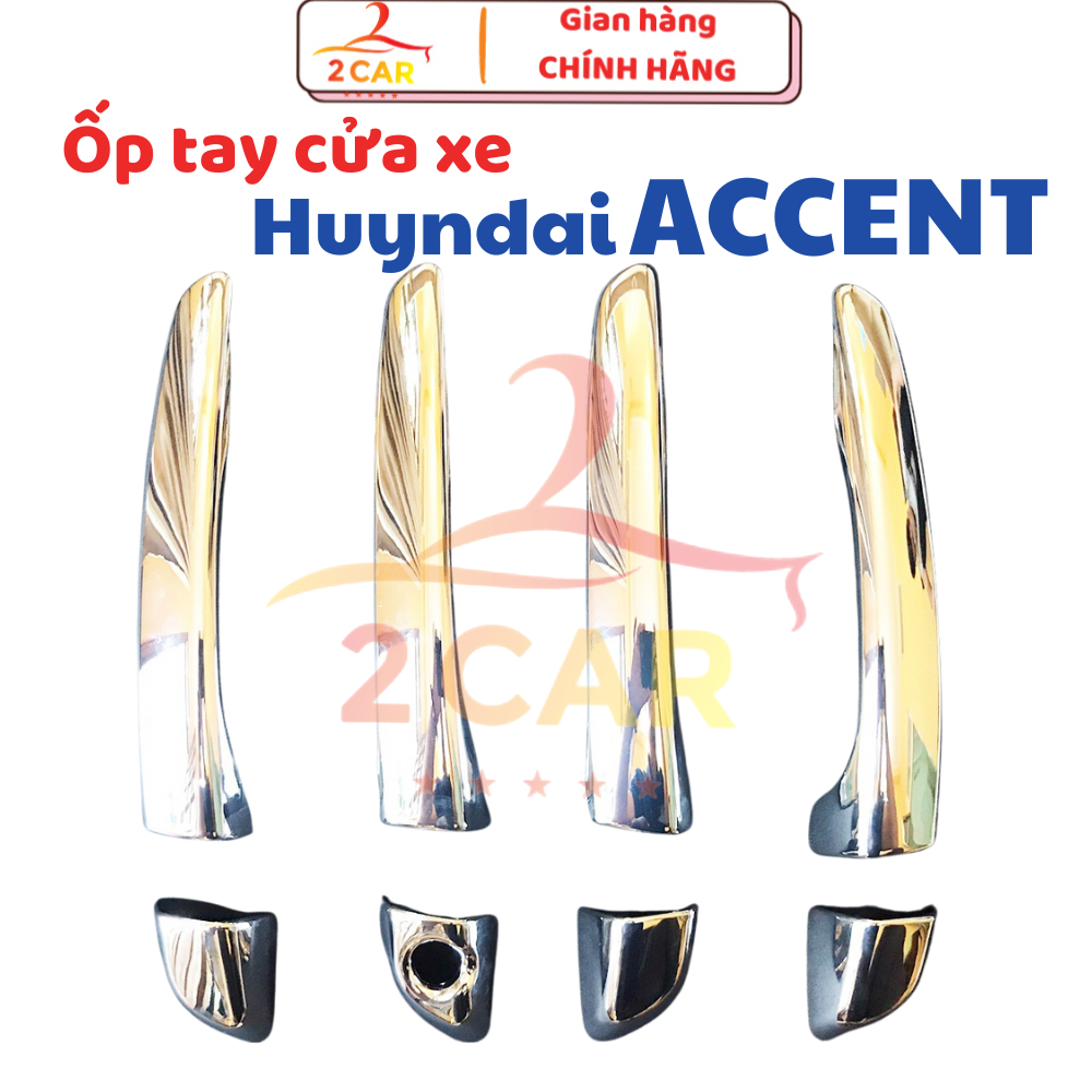 Ốp tay nắm cửa xe Hyundai Accent 2018 - 2023, 2024 - 2026, Chất liệu nhựa ABS mạ CROM cao cấp