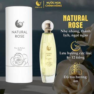 Nước Hoa Nữ Natural Rose 100ML -  K3 Perfume