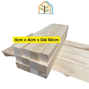 Thanh Gỗ Thông Vuông 4cm x 4cm Dài 30cm - 60cm, Gỗ Thông Pallet Xẻ Thanh Vuông - Nội Thất Nhà Xanh 82