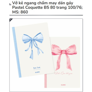 KLONG - Vở kẻ ngang chấm may dán gáy size B5 80 trang ♥ mẫu Nơ PASTEL COQUETTE 100/76; MS: 860 ♥ Lined Notebook, Ribbons