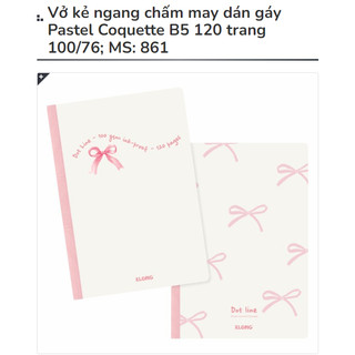 KLONG - Vở kẻ ngang chấm may dán gáy size B5 80 trang ♥ mẫu Nơ PASTEL COQUETTE 100/76; MS: 860 ♥ Lined Notebook, Ribbons