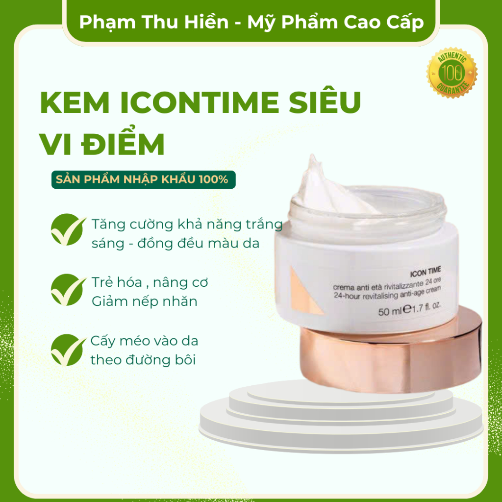 KEM ICONTIME SIÊU VI ĐIỂM - Chống Lão Hoá Xoá Nhăn - Căng Bóng Và Trắng Da Mạnh Mẽ