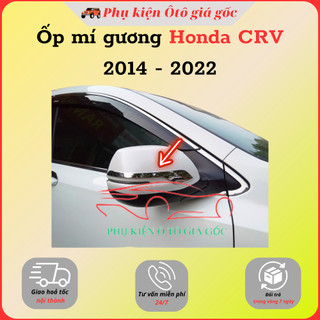Ốp MÍ gương chiếu hậu xe Honda CRV 2014 - 2018, 2019, 2020, 2021, 2022 nhựa ABS Mạ Crom cao cấp, sáng bóng