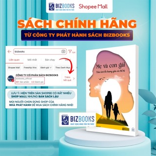 Sách Mẹ Và Con Gái - Chữa Lành Tổn Thương Giữa Các Thế Hệ - Bizbooks