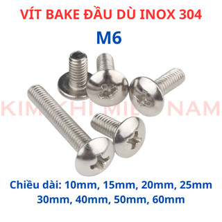 [Túi 10-15 Con] Ốc Bake Đầu Dù INOX 304 M6 (6 Ly) - Vít Đầu Nấm Thân Bu Lông Size 10mm Đến 60mm Không Gỉ Sét (Loại Tốt)