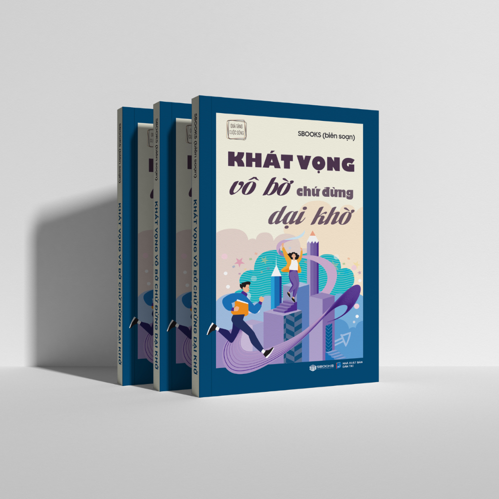 Sách - Khát Vọng Vô Bờ Chứ Đừng Dại Khờ (Tái Bản 2024) - SBOOKS OFFICIAL