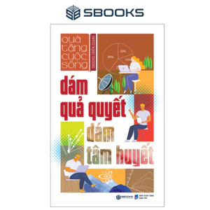 Sách - Dám Quả Quyết Dám Tâm Huyết (Tái Bản 2024) - SBOOKS