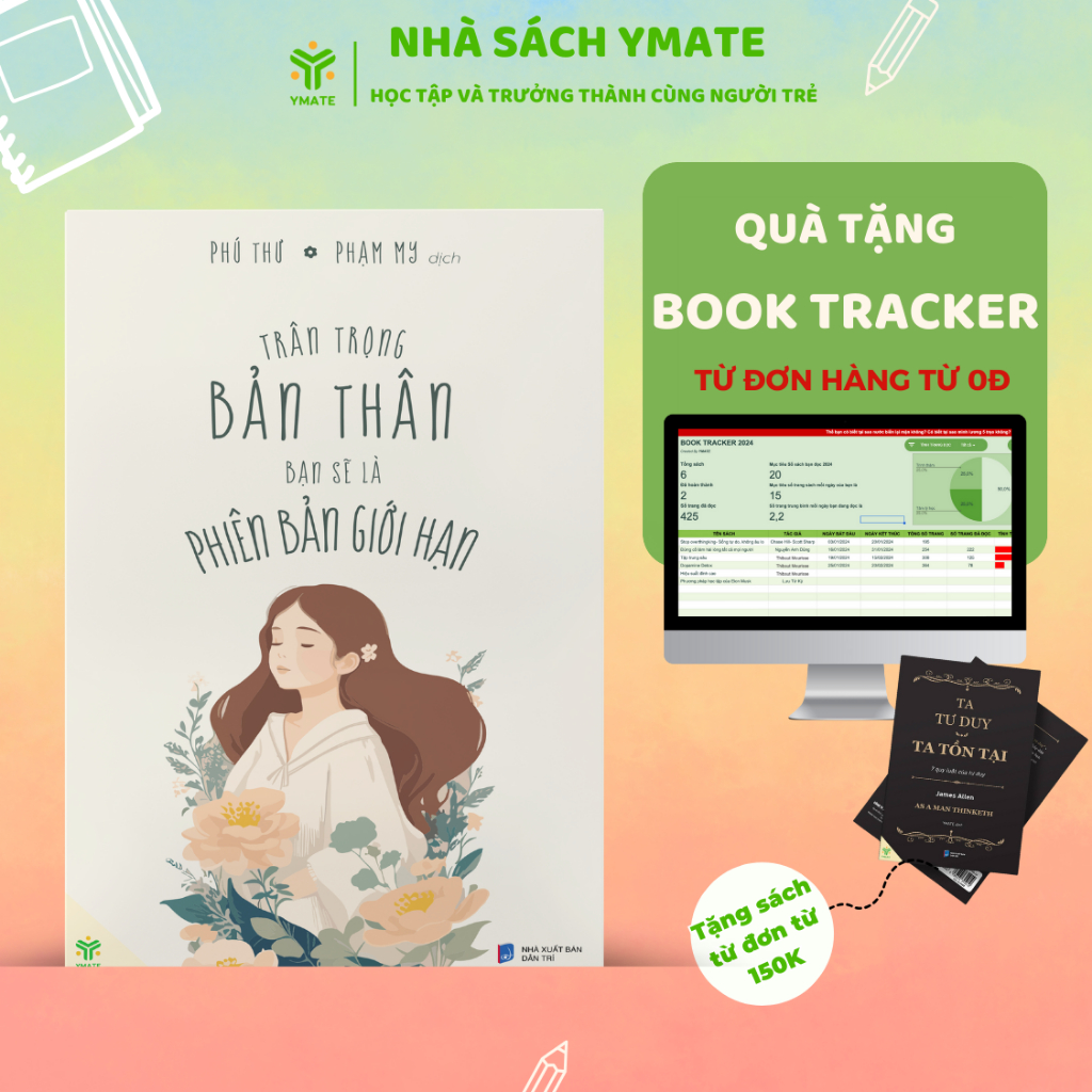 Ảnh Sách - Trân Trọng Bản Thân Bạn Sẽ Là Phiên Bản Giới Hạn - YMATE 1