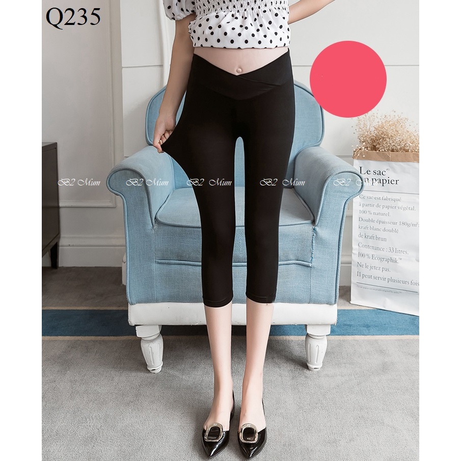 Quần bầu legging Cạp chéo đẹp co giãn thoải mái, tiện lợi an toàn cho Mẹ bầu Q235 thiết kế by B2MUM
