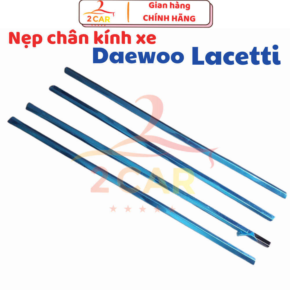 Nẹp viền chân kính Inox xe Daewoo Lacetti Bản Liên Doanh đời 2004 2005 2006 2007 2008 2009 2010 2011