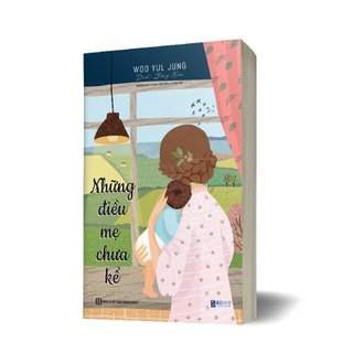 Combo Sách: Những Điều Mẹ Chưa Kể, Con An Toàn Mẹ An Tâm Và Ngủ Đủ, Bé Thông Minh - Bizbooks