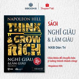 Sách - Nghĩ Giàu & Làm Giàu - Napoleon Hill - SBOOKS