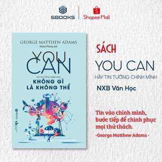 Sách - YOU CAN - Không Gì Là Không Thể - SBOOKS