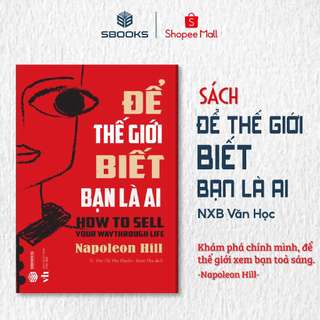 Sách - Để Thế Giới Biết Bạn Là Ai - SBOOKS