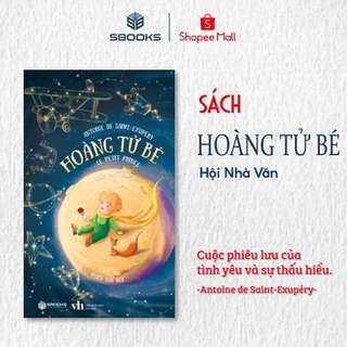 Sách - Hoàng Tử Bé (Antoine de Saint-Exupéry) - Sbooks