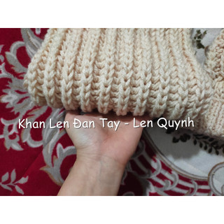 KHĂN LEN ĐAN TAY BE SÁNG (KEM)- kiểu đan cốt ăng lê - len Vĩnh Thịnh sợi to - quà tặng handmade độc đáo ý nghĩa