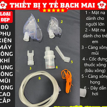 [ LOẠI ĐẸP] Bộ Phụ Kiện Máy Xông Khí Dung - Phụ Kiện Xông Mũi Họng Phù Hợp Tất Cả Các Dòng Máy, Có Điều Chỉnh