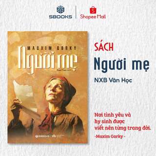 Sách - Người Mẹ - SBOOKS - Maxim Gorky