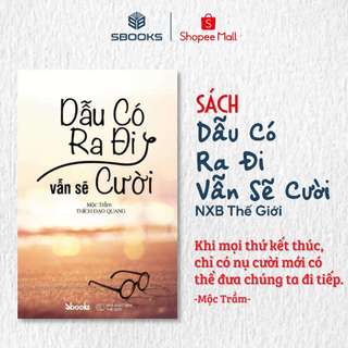 Sách - Dẫu có ra đi vẫn sẽ cười (Mộc Trầm - Thích Đạo Quang)
