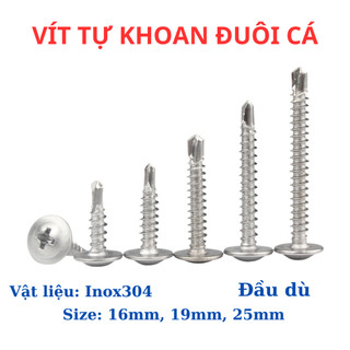 Vít tự khoan inox 304, vít đuôi cá đầu Dù 1P6 - 1P9 - 2P5