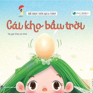 Sách thiếu nhi - Bé học nói qua thơ: Cái kho bầu trời - MCBooks Chính Hãng