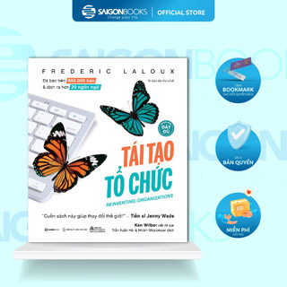 Sách - Tái Tạo Tổ Chức (Phiên Bản Đầy Đủ) - Tác giả Frederic Laloux