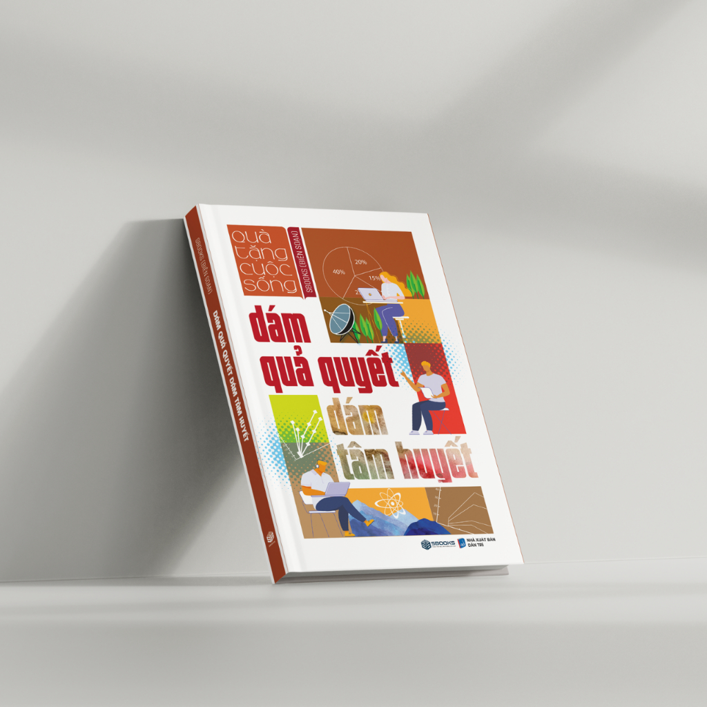 Sách - Dám Quả Quyết Dám Tâm Huyết - SBOOKS