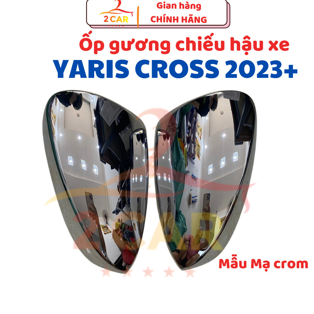 Ốp Gương chiếu hậu xe Yaris Cross 2023 - 2024 Mẫu nhựa ABS Mạ Crom cao cấp