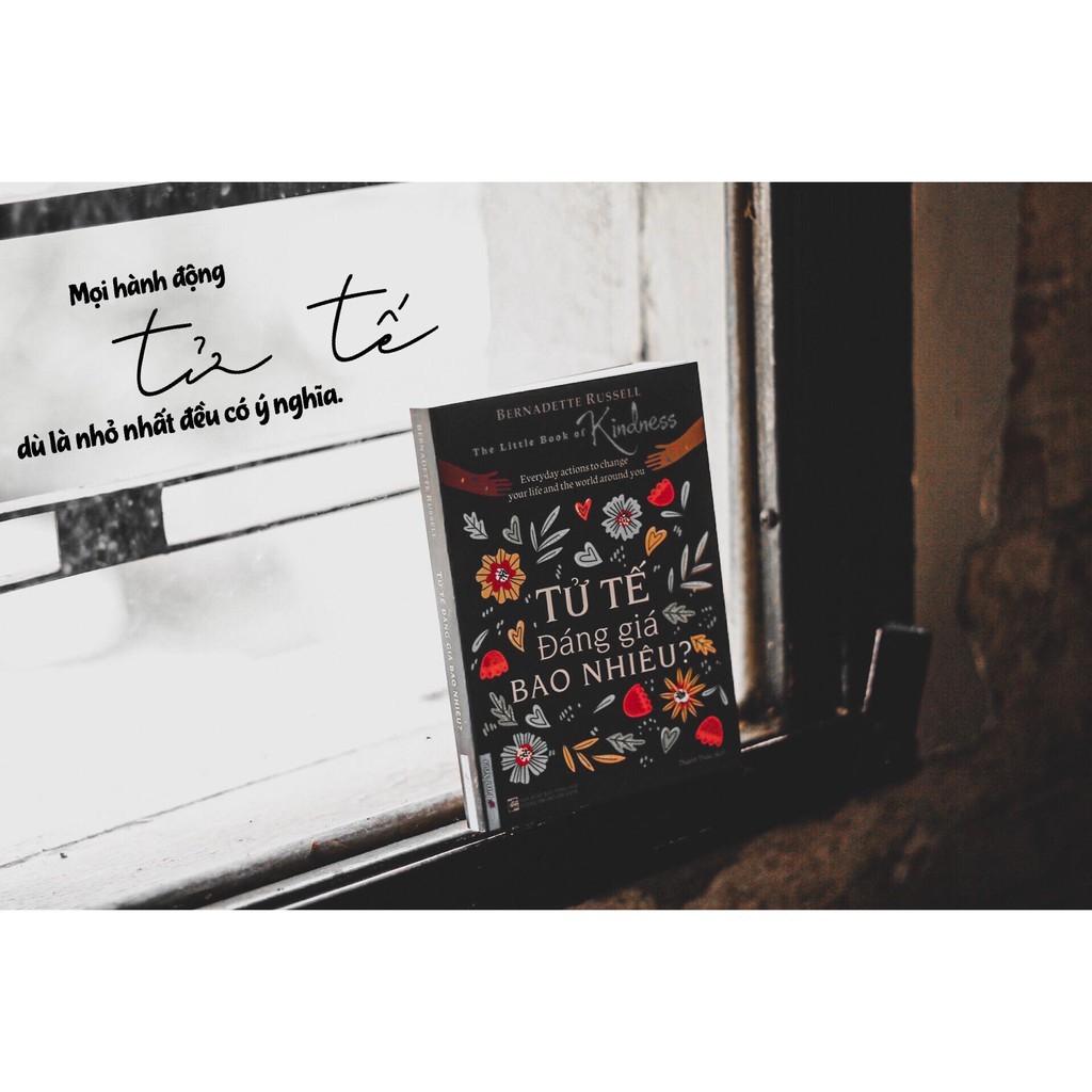 Sách - Tử Tế Đáng Giá Bao Nhiêu - First News
