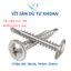 Vít Tự Khoan Đầu Dù Inox 304 - Vít Đuôi Cá Inox Chống Gỉ Size 16mm, 19mm, 25mm