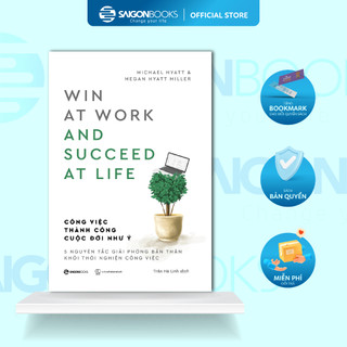 Sách - Công việc thành công - Cuộc đời như ý - Tác giả Megan Hyatt Miller , Michael Hyatt