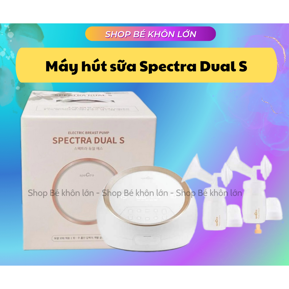 Máy Hút Sữa Spectra Dual S Cao Cấp BH 24th
