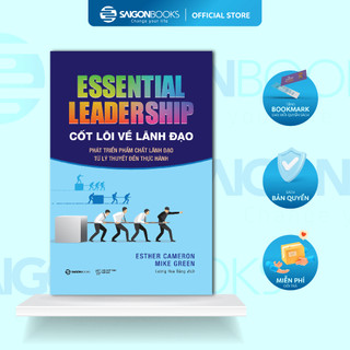 Sách - Cốt lõi về lãnh đạo (Essential leadership) - Tác giả Esther Cameron , Mike Green