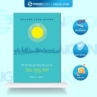 Sách - Chào Ngày Mới - Tác giả Nguyễn Tuấn Quỳnh