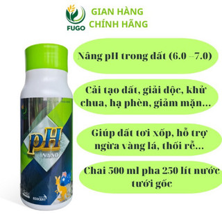 Phân bón gốc pH NANO Nâng pH trong đất, cải tạo đất chai 500ml