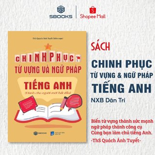 Sách - Chinh Phục Từ Vựng Và Ngữ Pháp Tiếng Anh - SBOOKS