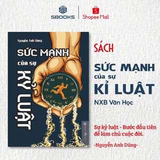 Sách - Sức Mạnh Của Sự Kỷ Luật - Nguyễn Anh Dũng -  Sbooks