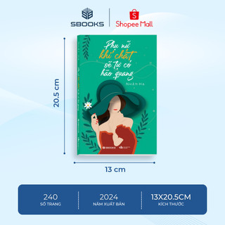 Sách - Phụ Nữ Khí Chất Sẽ Tự Có Hào Quang - SBOOKS